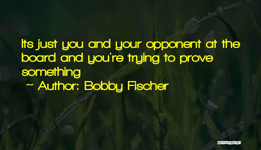 Bobby Fischer Quotes 928758