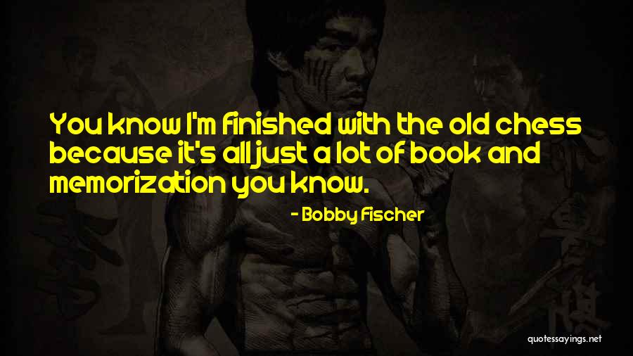 Bobby Fischer Quotes 984834