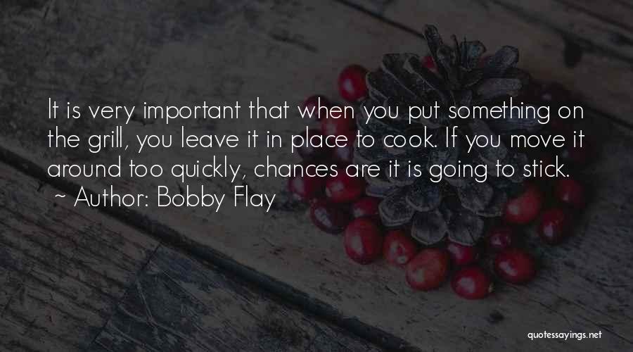 Bobby Flay Quotes 1006218