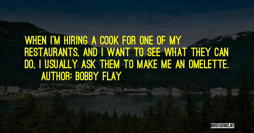 Bobby Flay Quotes 1286067