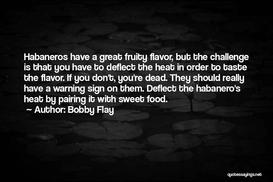 Bobby Flay Quotes 1864922