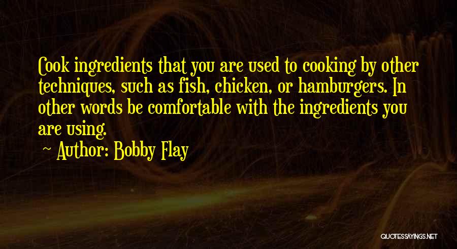 Bobby Flay Quotes 990917