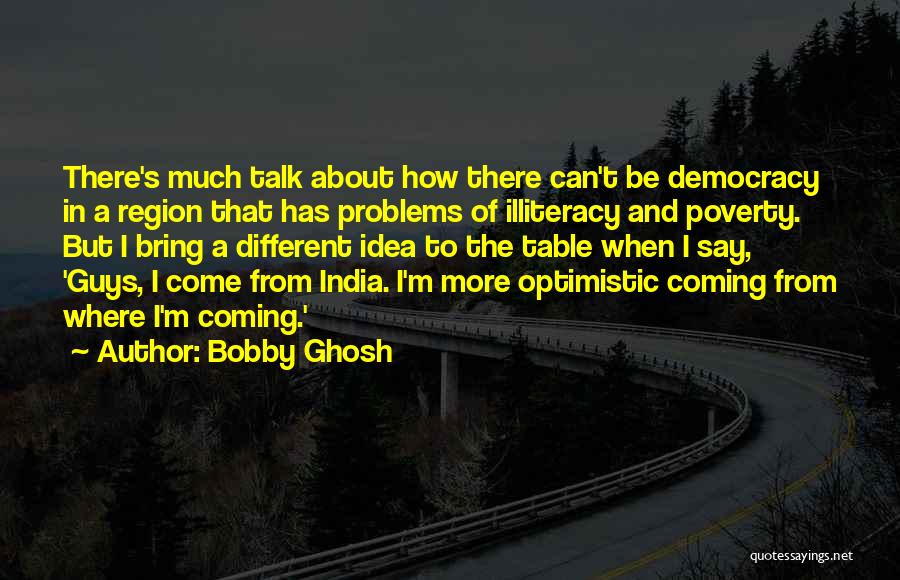 Bobby Ghosh Quotes 1142468