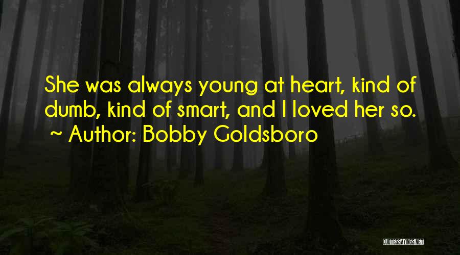 Bobby Goldsboro Quotes 716403