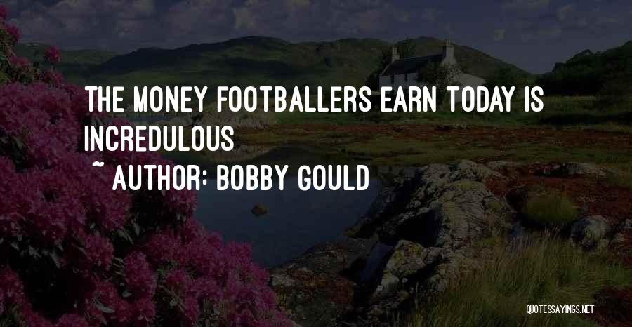 Bobby Gould Quotes 396295