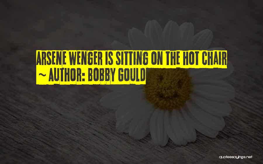 Bobby Gould Quotes 809792
