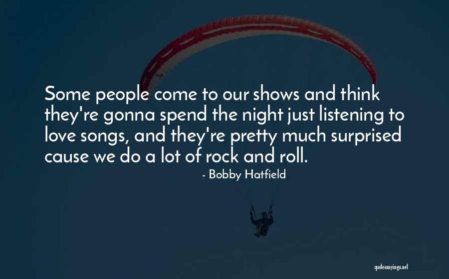 Bobby Hatfield Quotes 986166 Bobby Hatfield Quotes 986166