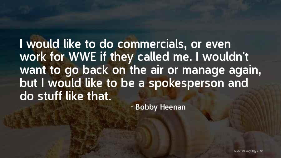 Bobby Heenan Quotes 1782343