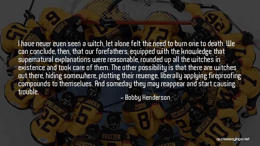 Bobby Henderson Quotes 1008149 Bobby Henderson Quotes 1008149