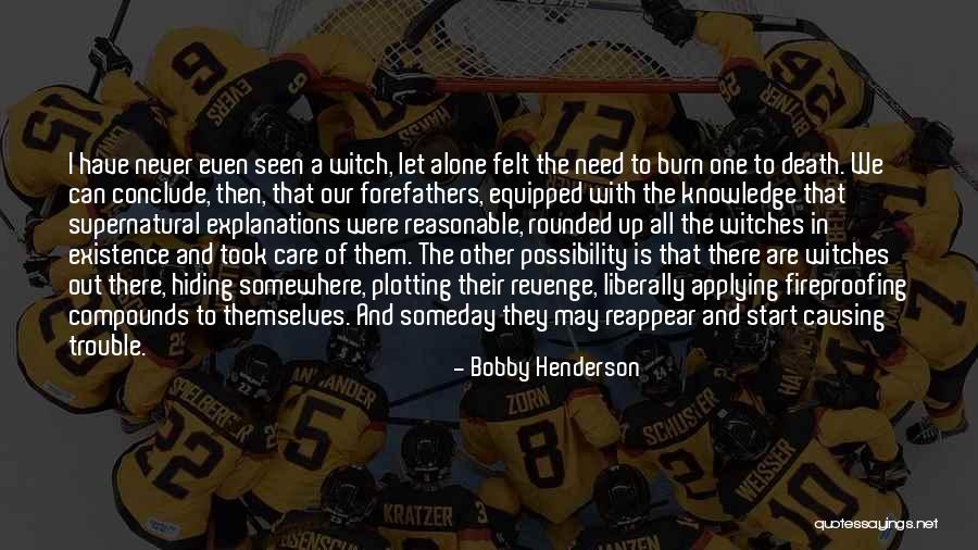 Bobby Henderson Quotes 1008149