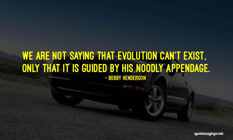 Bobby Henderson Quotes 620836 Bobby Henderson Quotes 620836