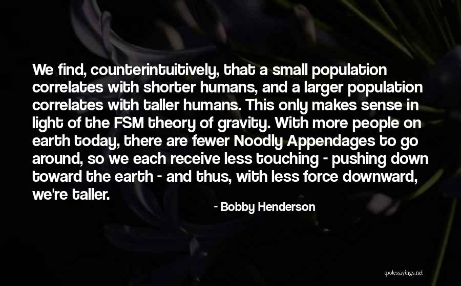 Bobby Henderson Quotes 730949