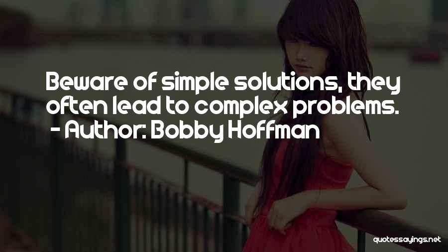 Bobby Hoffman Quotes 794033