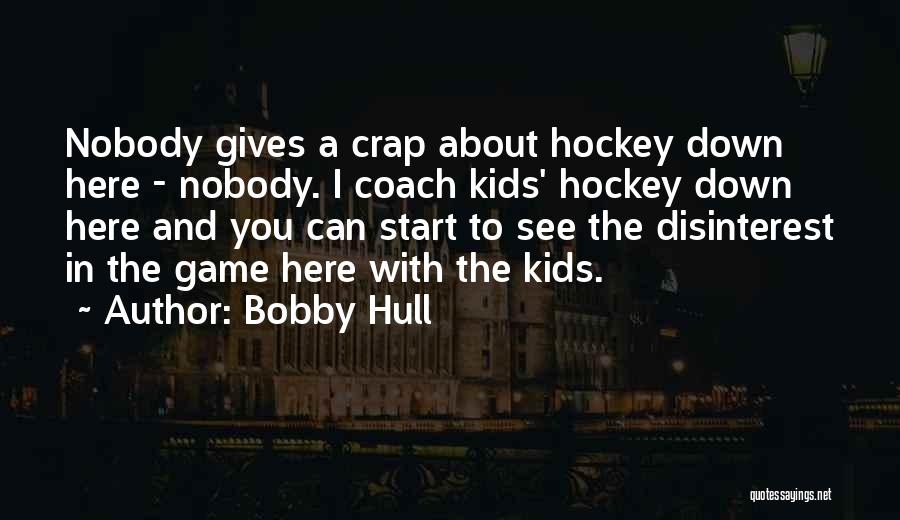 Bobby Hull Quotes 1004234