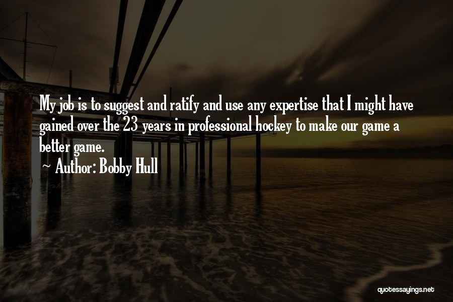 Bobby Hull Quotes 1423426