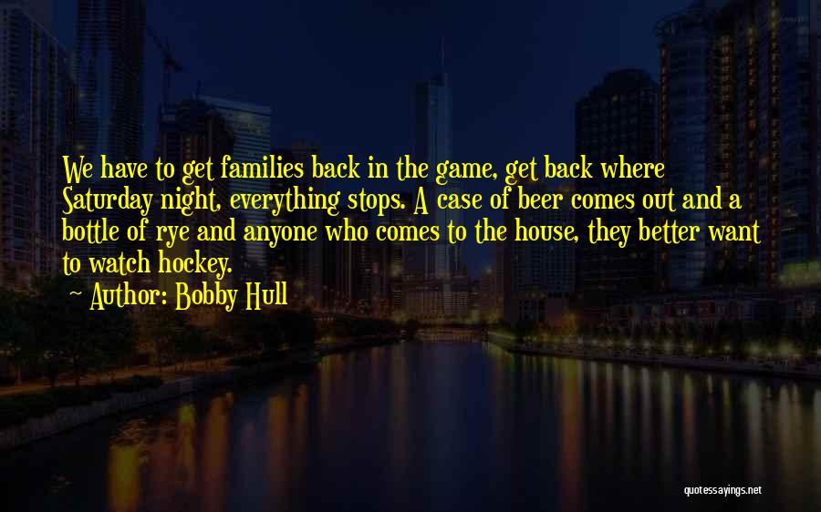 Bobby Hull Quotes 1961647