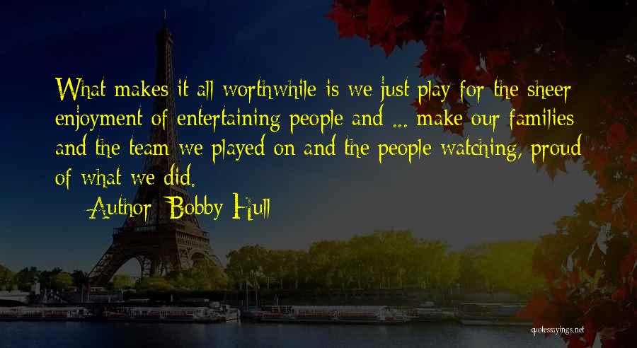 Bobby Hull Quotes 2173325