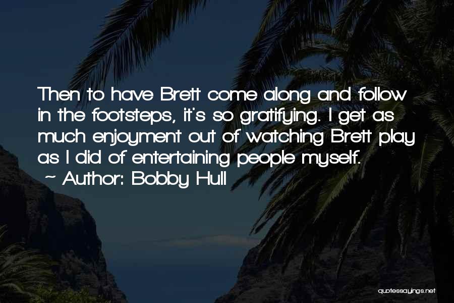 Bobby Hull Quotes 421586