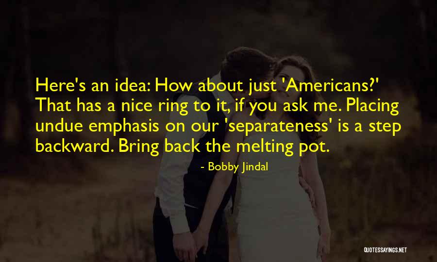 Bobby Jindal Quotes 269808