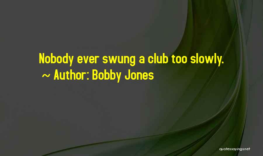 Bobby Jones Quotes 1507665