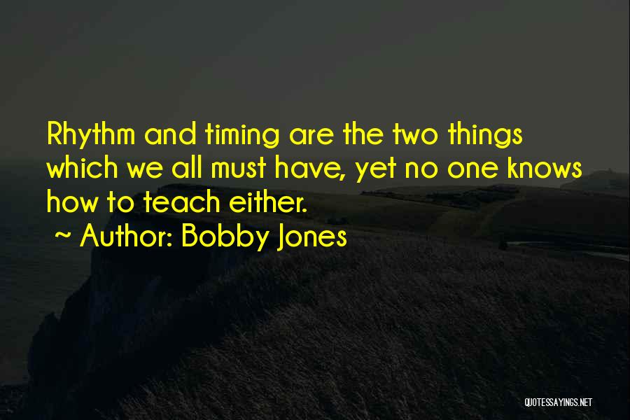 Bobby Jones Quotes 1601025