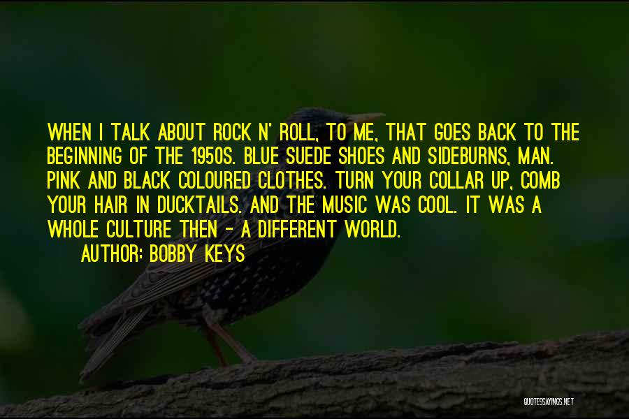 Bobby Keys Quotes 1813854