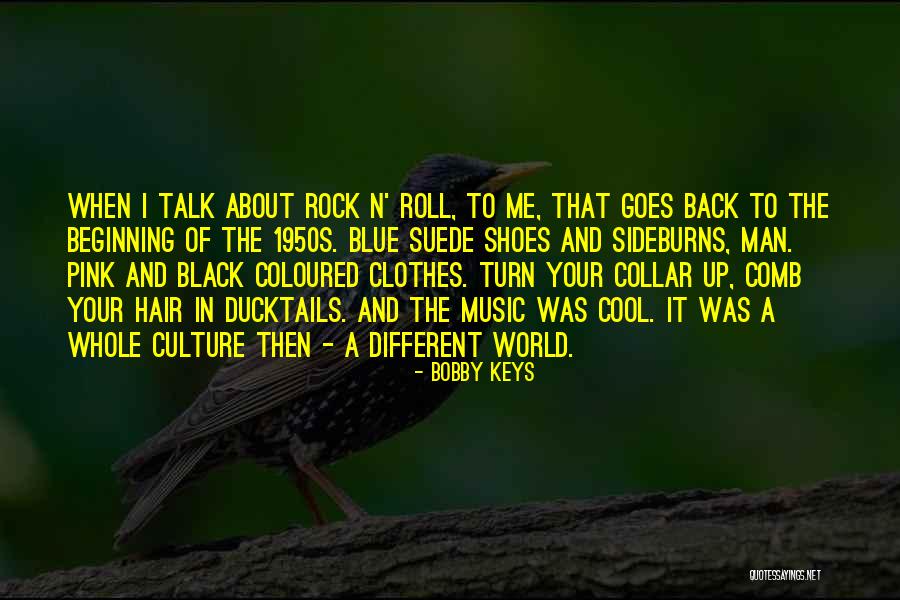 Bobby Keys Quotes 1813854