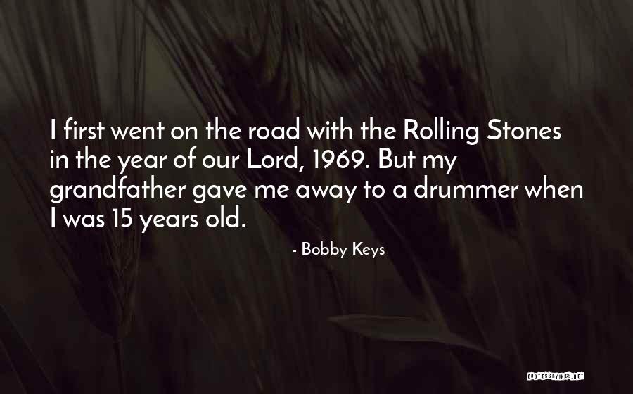 Bobby Keys Quotes 2148019