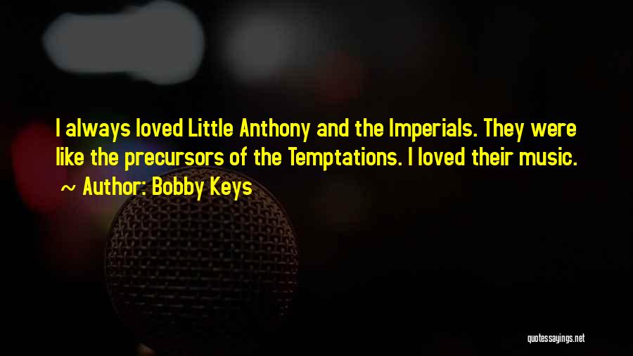 Bobby Keys Quotes 304248