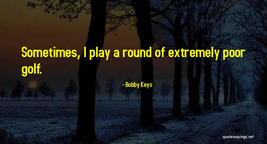 Bobby Keys Quotes 319144