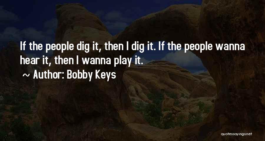 Bobby Keys Quotes 608001