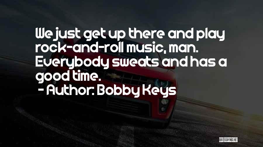 Bobby Keys Quotes 735935
