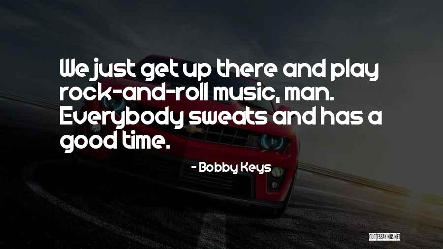 Bobby Keys Quotes 735935