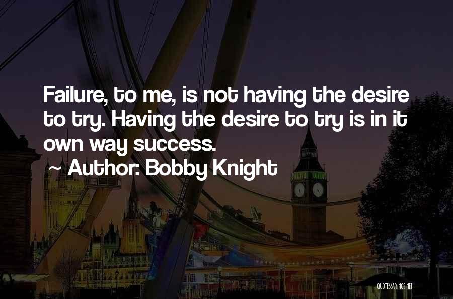 Bobby Knight Quotes 2164684
