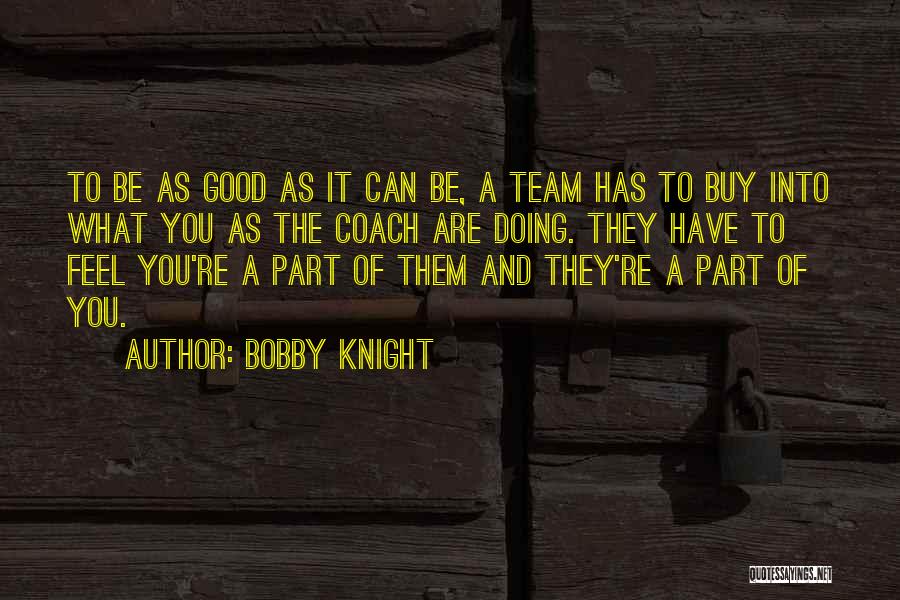 Bobby Knight Quotes 2205687