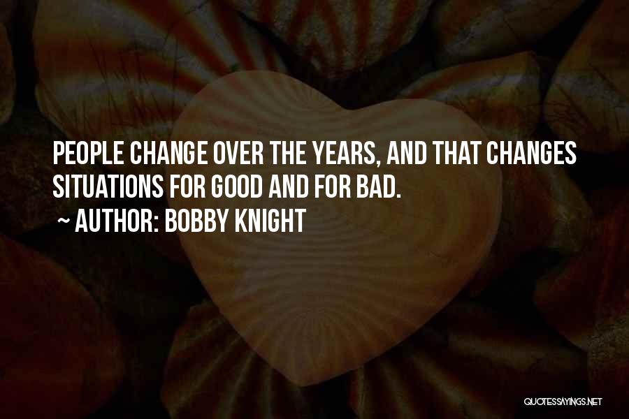 Bobby Knight Quotes 2259134