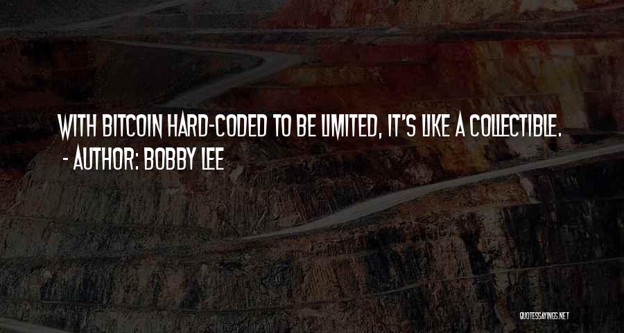 Bobby Lee Quotes 1662313