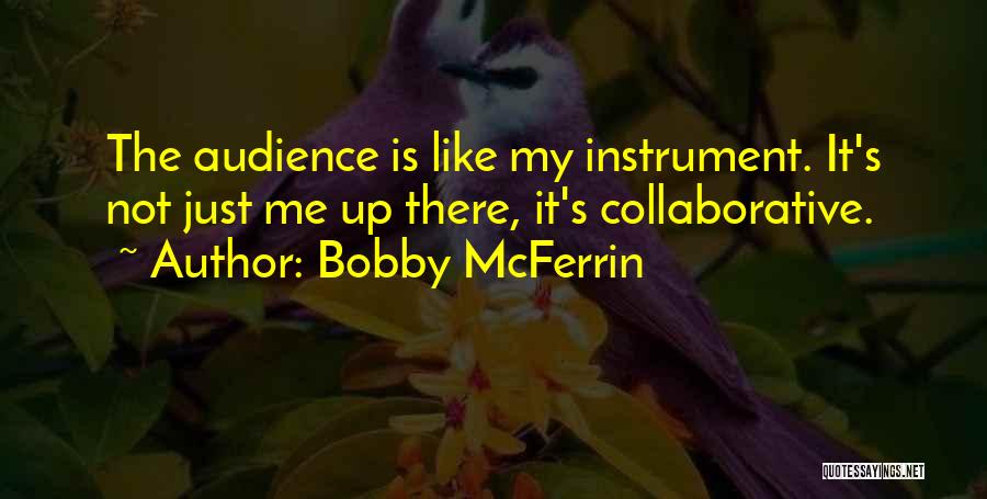 Bobby McFerrin Quotes 1158580