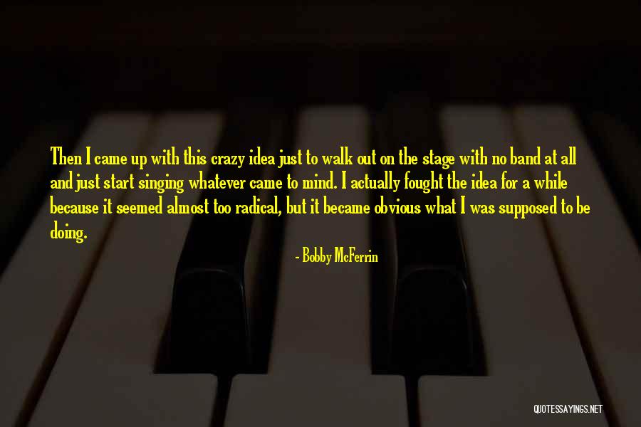 Bobby McFerrin Quotes 1605456 Bobby McFerrin Quotes 1605456
