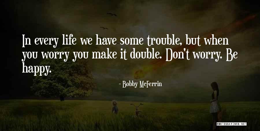 Bobby McFerrin Quotes 1744975 Bobby McFerrin Quotes 1744975