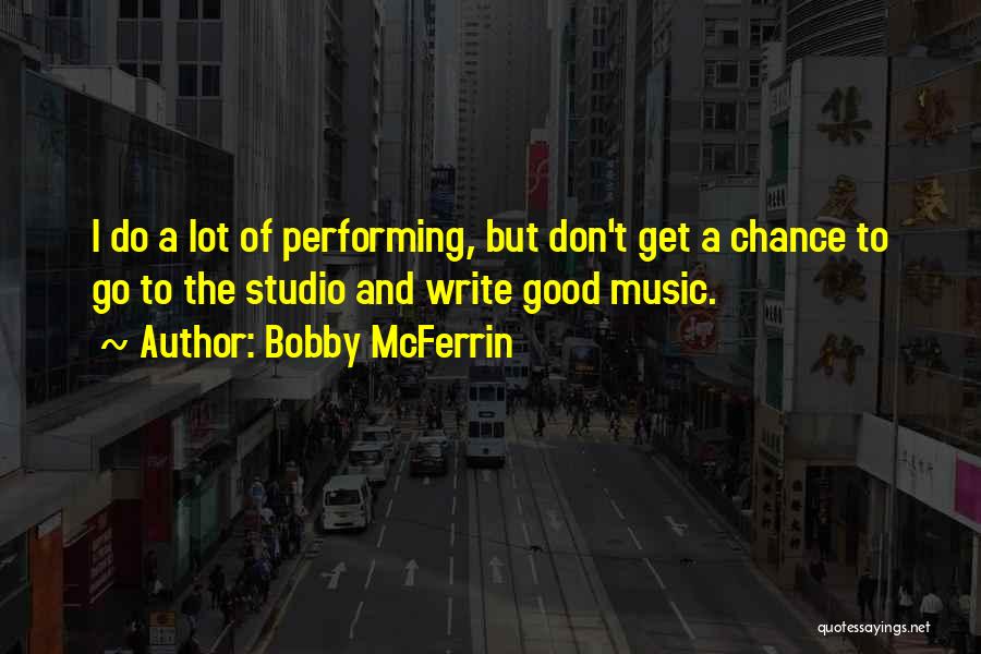 Bobby McFerrin Quotes 1805848