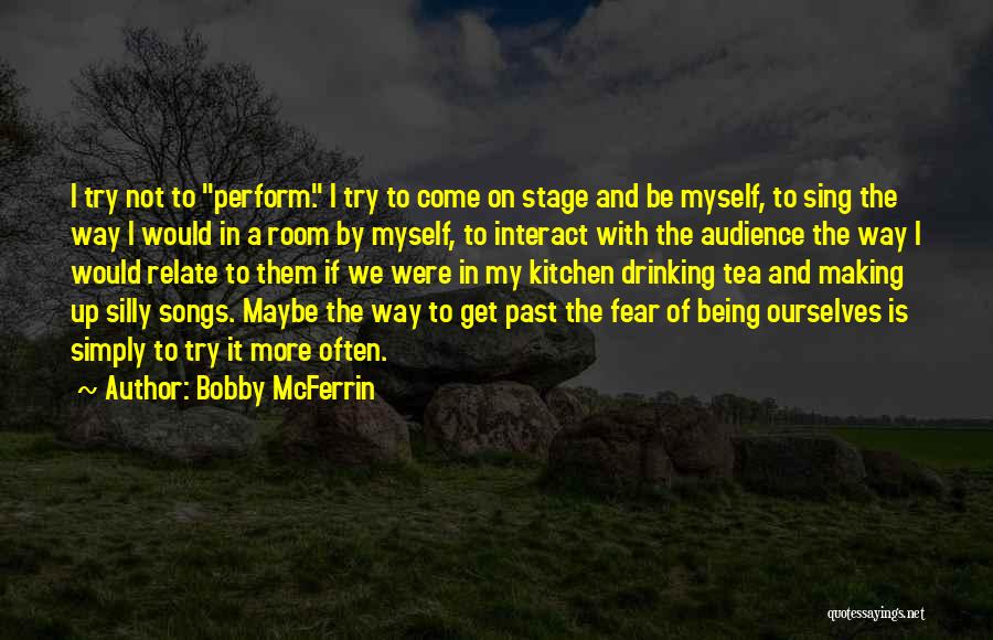 Bobby McFerrin Quotes 2059150