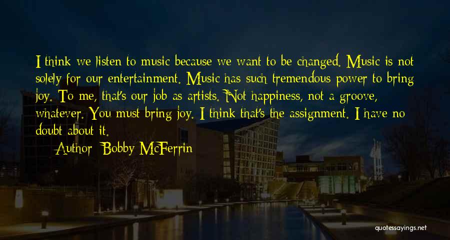 Bobby McFerrin Quotes 230870