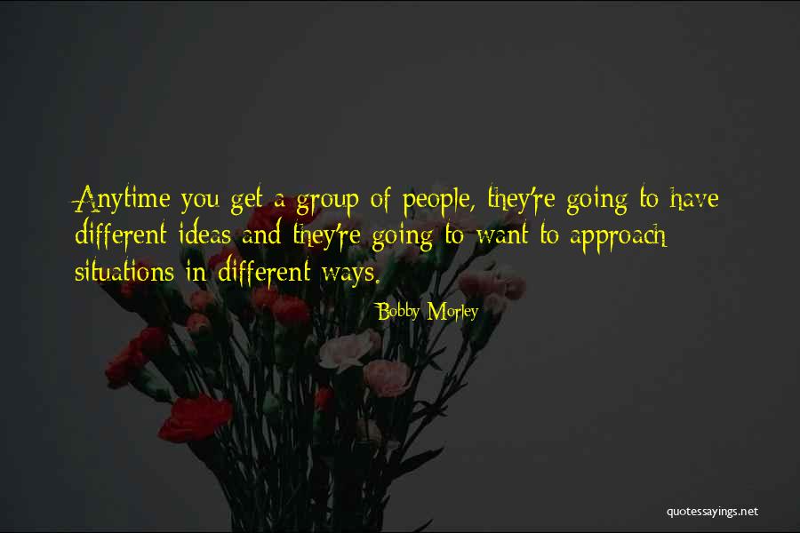 Bobby Morley Quotes 1975818 Bobby Morley Quotes 1975818