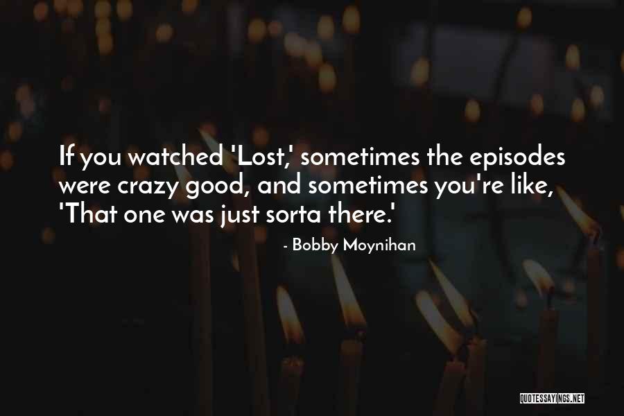Bobby Moynihan Quotes 587998 Bobby Moynihan Quotes 587998