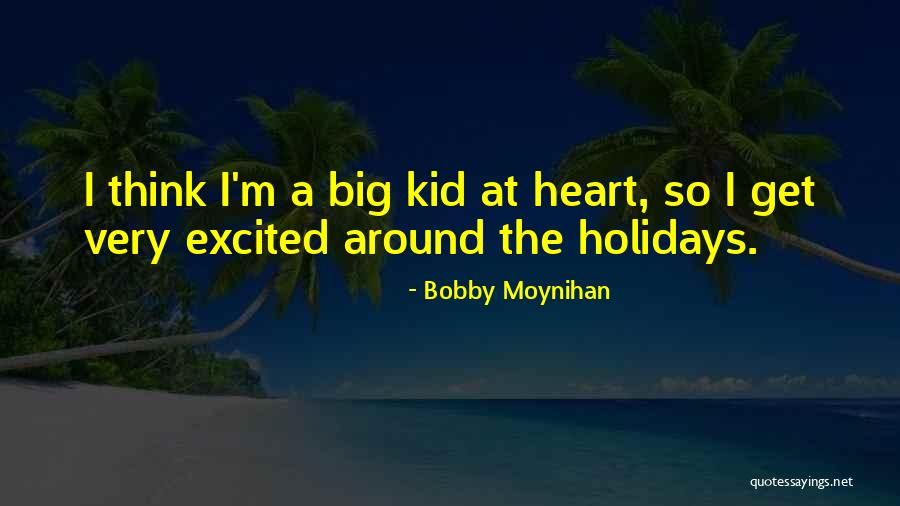 Bobby Moynihan Quotes 889505