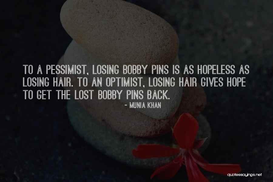 Bobby Pins Quotes By Munia Khan