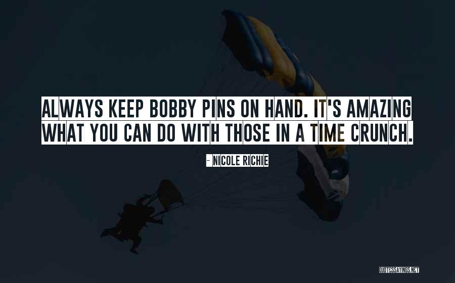 Bobby Pins Quotes By Nicole Richie