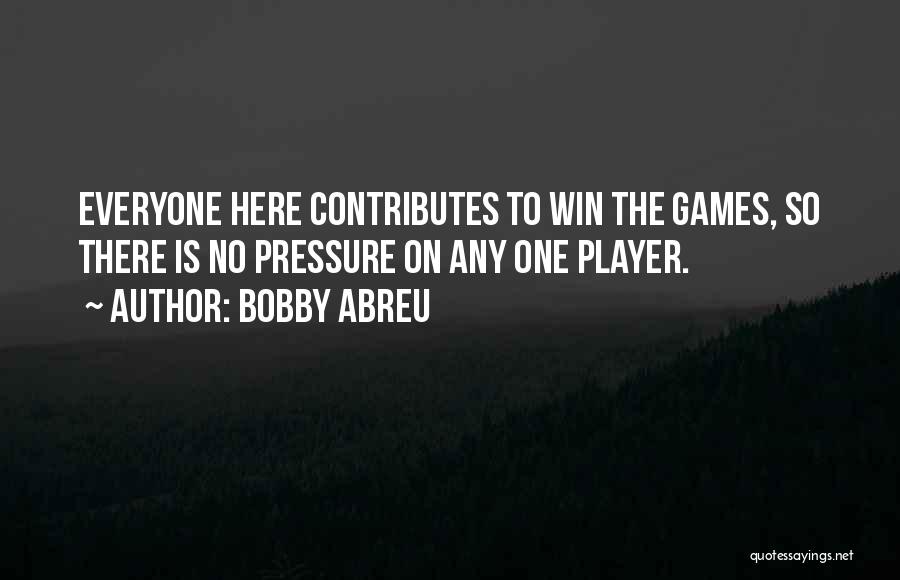 Bobby Quotes By Bobby Abreu