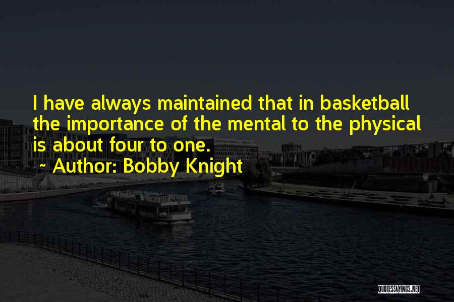 Bobby Quotes By Bobby Knight